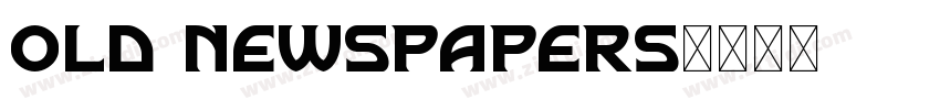 Old Newspapers字体转换 Old Newspapers字体转换